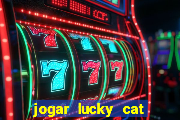 jogar lucky cat modo demo